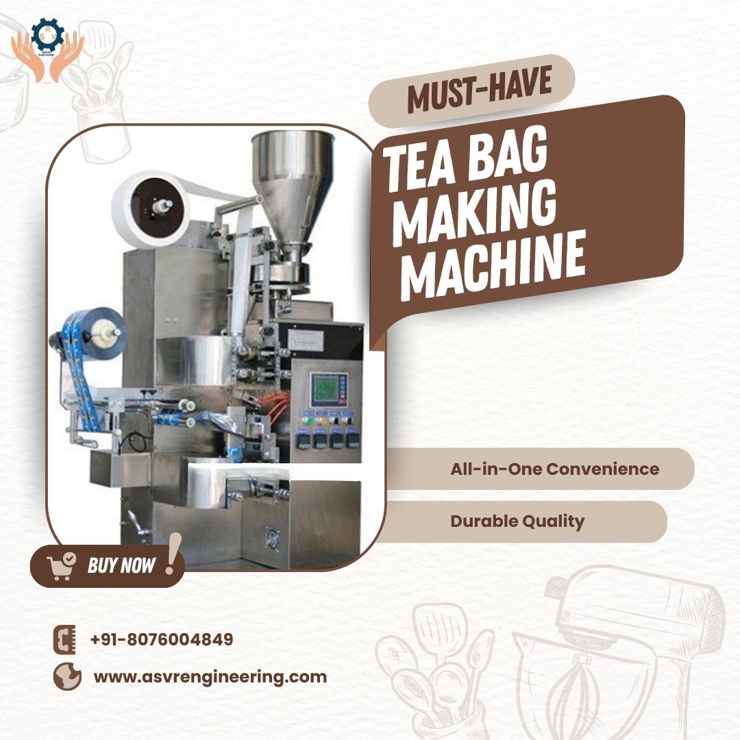 Trusted Tea Bag Making Machine Manufacturers for Commercial Tea Packaging Industry